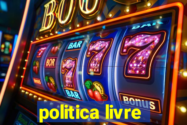 politica livre